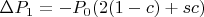 $\Delta P_1 = -P_0(2(1-c)+sc)$