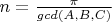 $n = \frac{\pi}{gcd(A, B, C)}$