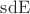 $\operatorname{sdE}$