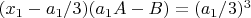 $(x_1-a_1/3)(a_1A-B)=(a_1/3)^3$