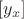 $[y_{x}]$