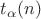 $t_{\alpha} (n)$