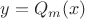 $y=Q_m (x)$