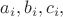 $a_i, b_i, c_i,$