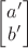 $\begin{bmatrix} a' \\ b' \end{bmatrix}$