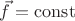 $\vec f={\rm const}$