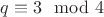 $q\equiv 3\mod 4$
