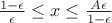 $\frac{1-\epsilon}{\epsilon}\le x\le\frac{A\epsilon}{1-\epsilon}$