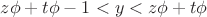 $z \phi +  t \phi - 1 < y  <  z \phi +  t \phi $