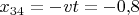 $x_{34}=-vt=-0{,}8$