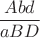 $\dfrac{Abd}{aBD}$