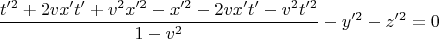 $$\dfrac{t'^2+2vx't'+v^2x'^2-x'^2-2vx't'-v^2t'^2}{1-v^2}-y'^2-z'^2=0$$
