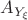 $A_{Y_{\xi}}$