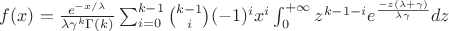 $f(x) = \frac{e^{-x/ \lambda}}{\lambda \gamma^k \Gamma(k)} \sum_{i=0}^{k-1} \binom{k-1}{i} (-1)^i x^i \int_{0}^{+\infty} z^{k-1-i} e^{\frac{-z(\lambda + \gamma)}{\lambda \gamma}} dz$