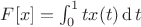 $F\lbrack x\rbrack=\int_0^1tx(t)\operatorname dt$
