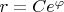 $r=Ce^\varphi$