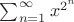 $\sum_{n=1}^\infty x^{2^n}$