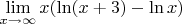 \mathop {\lim }\limits_{x \to \infty } x(\ln (x + 3) - \ln x)