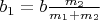 $b_1=b\frac{m_2}{m_1+m_2}$