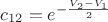 $c_{12} = e^{- \frac{V_2 - V_1}{2}}$