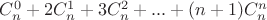 $C_n^0 + 2 C ^1 _n + 3 C_n^2 + ... + (n + 1) C_n^n $