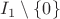 $I_1\setminus\{0\}$