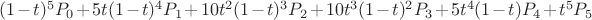 $(1-t)^5 P_0 + 5t(1-t)^4 P_1 + 10t^2(1-t)^3 P_2 + 10t^3(1-t)^2 P_3 + 5t^4(1-t) P_4 + t^5 P_5$
