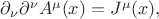 $\partial_\nu \partial^\nu A^\mu(x)=J^\mu (x),$