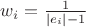 $w_i=\frac 1 {|e_i|-1}$