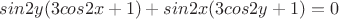 $sin2y(3cos2x+1)+sin2x(3cos2y+1)=0