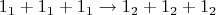 $$1_1+1_1+1_1 \to 1_2+1_2+1_2$$