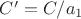 $C'=C/a_1$