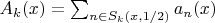 $A_k(x)=\sum_{n\in S_k(x,1/2)}a_n(x)$