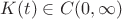 $K(t) \in C(0,\infty)$