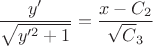 $${y'\over\sqrt{y'^2+1}}={x-C_2\over\sqrt C_3}$$