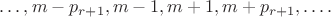$&hellip;, m-p_{r+1}, m-1, m+1, m+p_{r+1},&hellip;. $