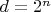 $d=2^n$