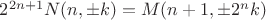 $2^{2n+1} N(n,\pm k) = M(n+1, \pm 2^n k)$