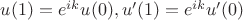 $u(1)=e^{ik}u(0), u'(1)=e^{ik}u'(0)$