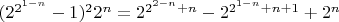 $\[{({2^{{2^{1 - n}}}} - 1)^2}{2^n} = {2^{{2^{2 - n}} + n}} - {2^{{2^{1 - n}} + n + 1}} + {2^n}\]$