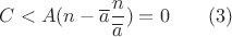 $C<A(n-\overline {a}\dfrac n{\overline {a}})=0\qquad (3)$