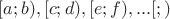 $[a;b), [c;d), [e;f), ... [;)$