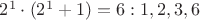 $2^1\cdot (2^1+1)=6:1,2,3,6$