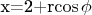 x=2+r\cos\phi