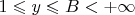 $1\leqslant y\leqslant B<+\infty$