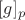 $[g]_p$