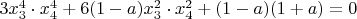 $3x_3^4\cdot x_4^4+6(1-a)x_3^2\cdot x_4^2+(1-a)(1+a)=0$