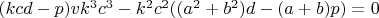 $(kcd-p)vk^3c^3-k^2c^2((a^2+b^2)d-(a+b)p)=0$