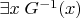 $\exists x \; G^{-1}(x)$
