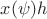$x(\psi)h$